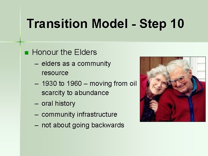 Transition Model - Step 10 n Honour the Elders – elders as a community