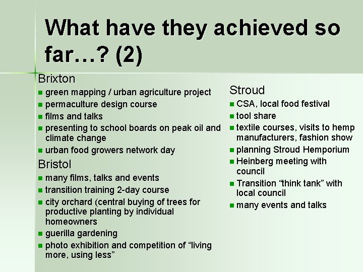 What have they achieved so far…? (2) Brixton green mapping / urban agriculture project