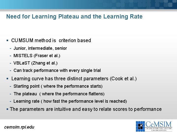 Need for Learning Plateau and the Learning Rate § CUMSUM method is criterion based