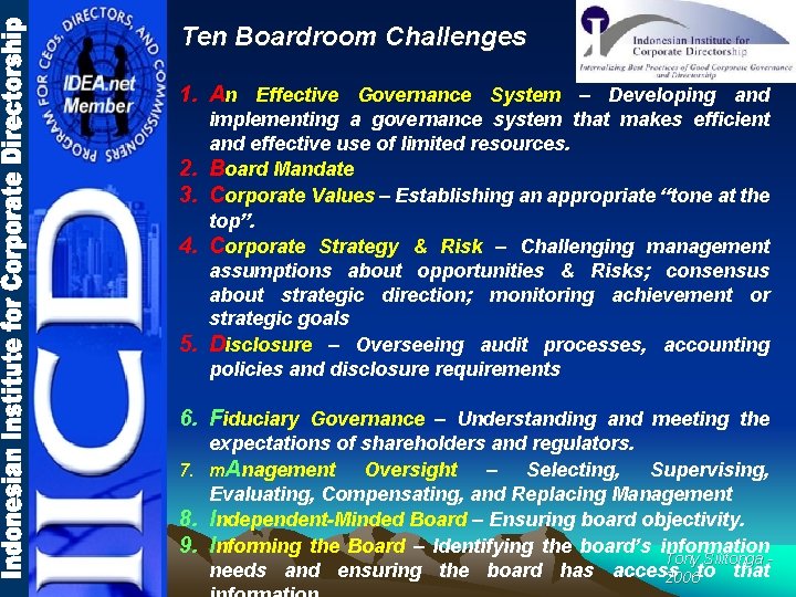 Ten Boardroom Challenges 1. An Effective Governance System – Developing and 2. 3. 4.