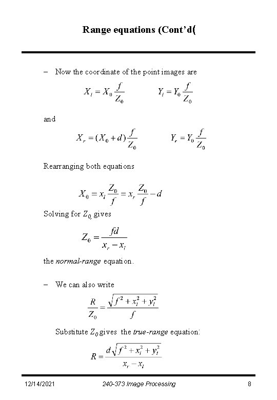 Range equations (Cont’d( – Now the coordinate of the point images are and Rearranging