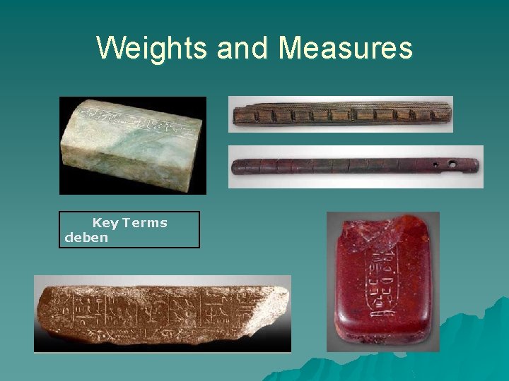 Weights and Measures Key Terms deben 
