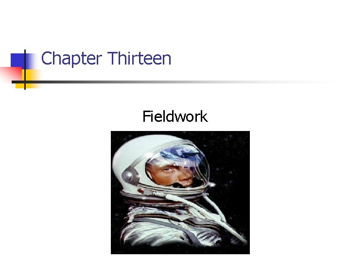 Chapter Thirteen Fieldwork 