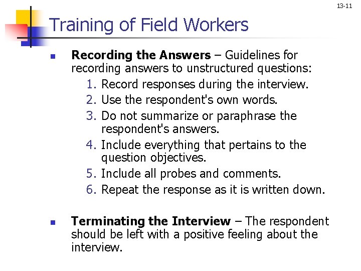 13 -11 Training of Field Workers n n Recording the Answers – Guidelines for