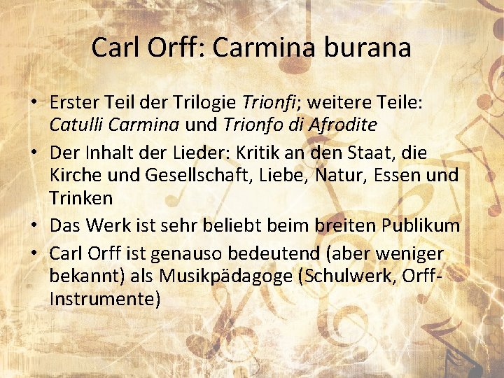 Carl Orff: Carmina burana • Erster Teil der Trilogie Trionfi; weitere Teile: Catulli Carmina