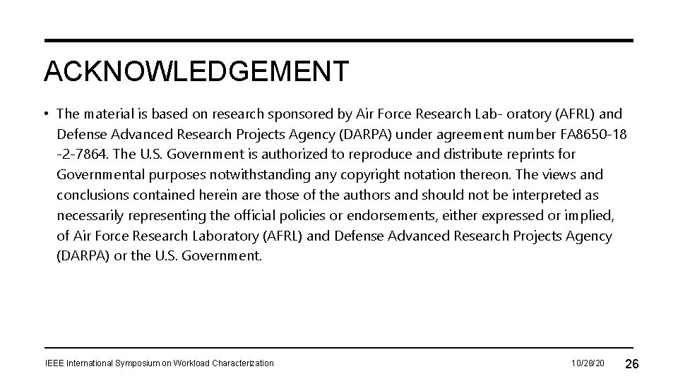 ACKNOWLEDGEMENT • The material is based on research sponsored by Air Force Research Lab-
