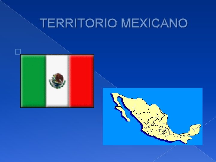 TERRITORIO MEXICANO � 