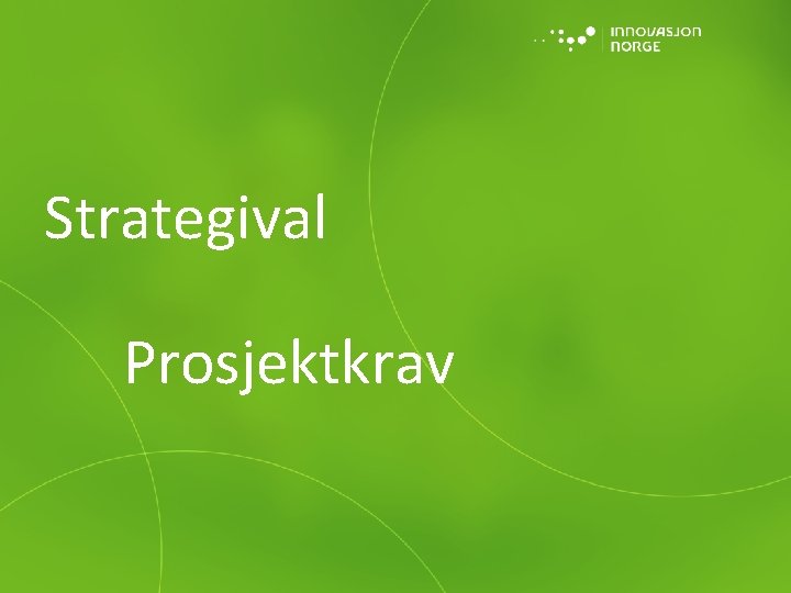 Strategival Prosjektkrav 