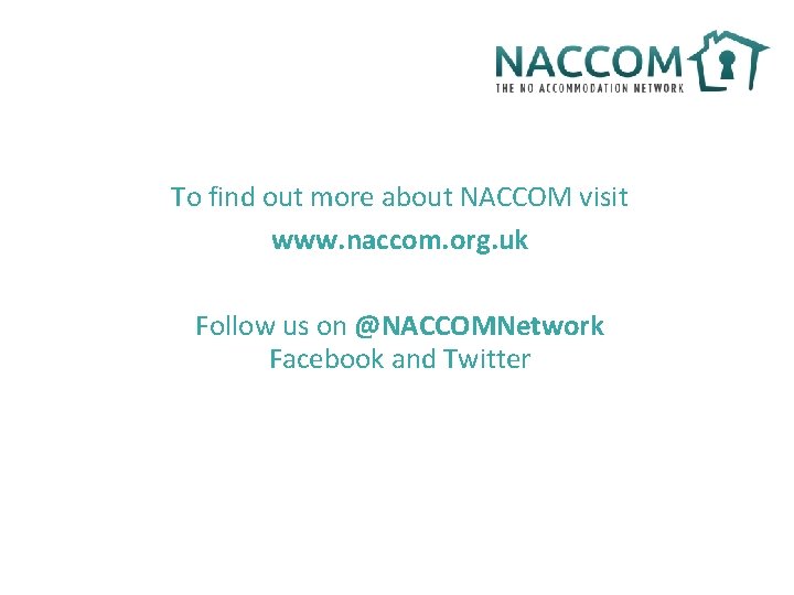 To find out more about NACCOM visit www. naccom. org. uk Follow us on