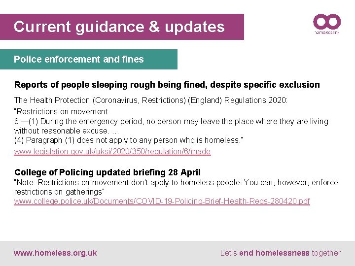 Current guidance & updates Police enforcement and fines Reports of people sleeping rough being