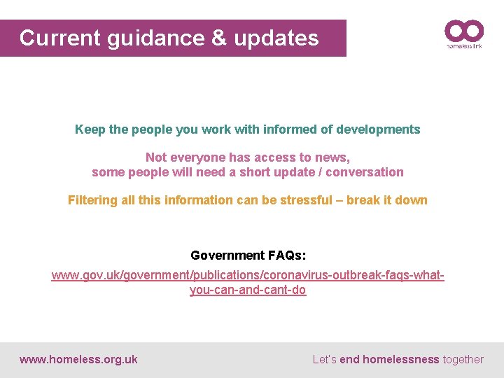 Current guidance & updates Keep the people you work with informed of developments Not