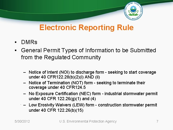 Electronic Reporting Rule • DMRs • General Permit Types of Information to be Submitted