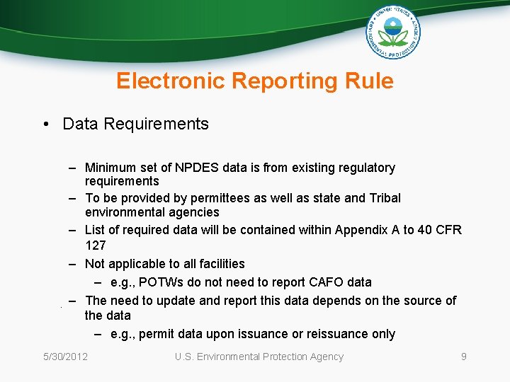 Electronic Reporting Rule • Data Requirements . – Minimum set of NPDES data is