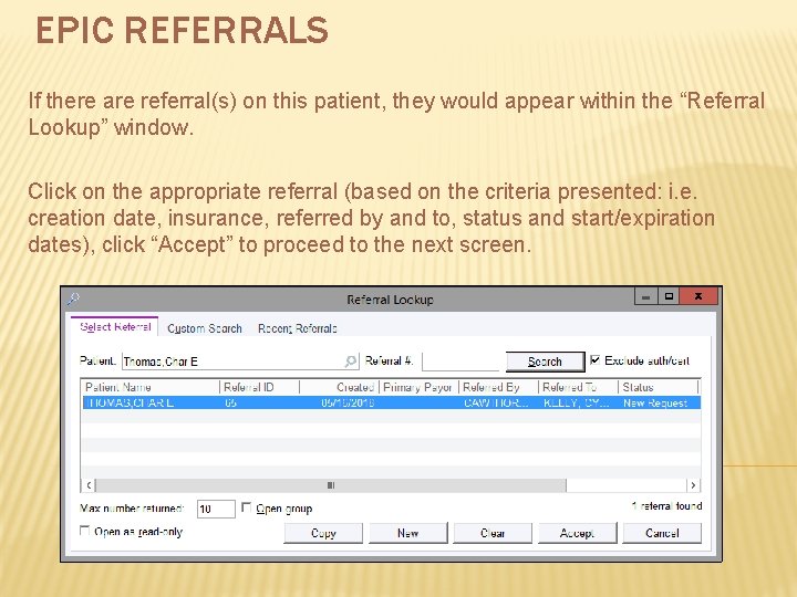 EPIC REFERRALS If there are referral(s) on this patient, they would appear within the