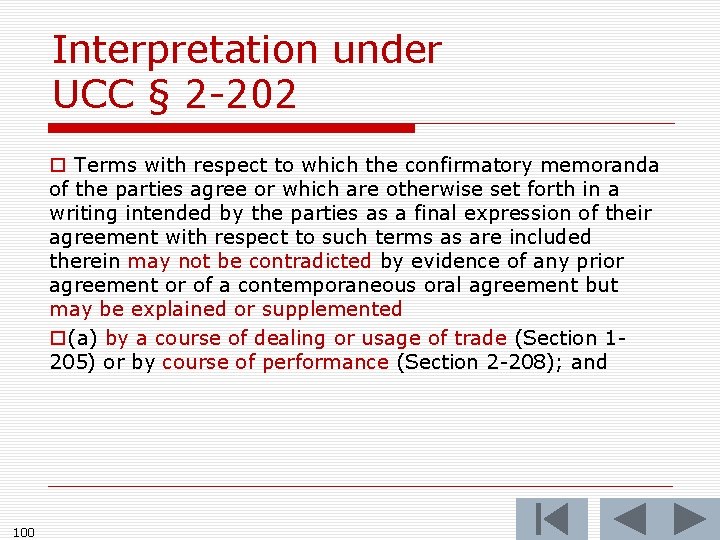 Interpretation under UCC § 2 -202 o Terms with respect to which the confirmatory Interpretation under UCC § 2 -202 o Terms with respect to which the confirmatory