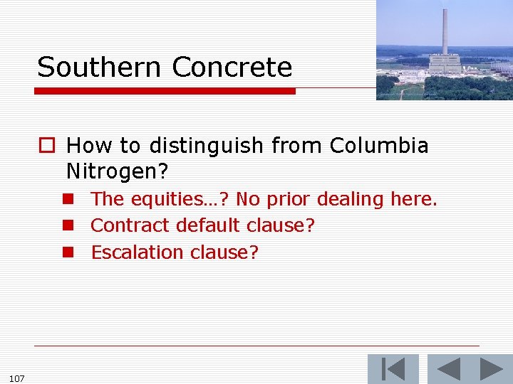 Southern Concrete o How to distinguish from Columbia Nitrogen? n The equities…? No prior Southern Concrete o How to distinguish from Columbia Nitrogen? n The equities…? No prior