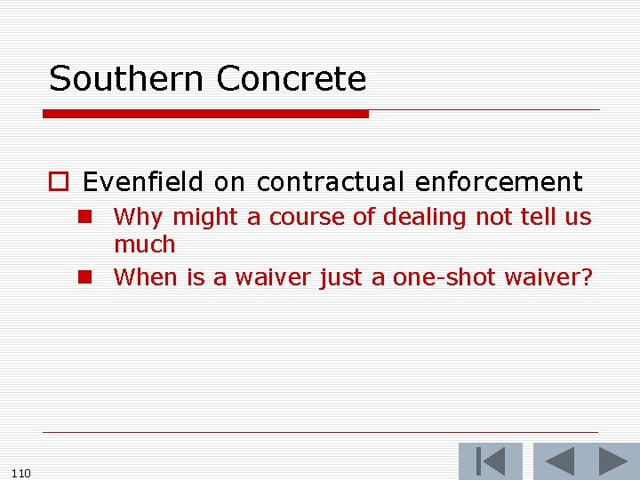 Southern Concrete o Evenfield on contractual enforcement n Why might a course of dealing Southern Concrete o Evenfield on contractual enforcement n Why might a course of dealing