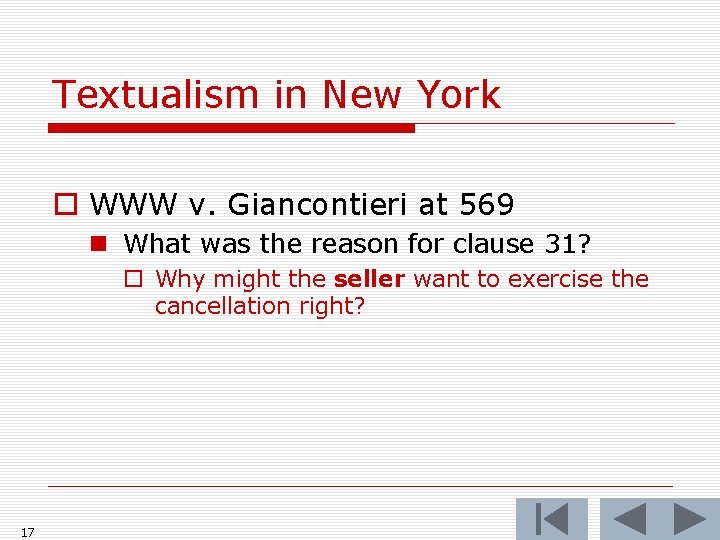 Textualism in New York o WWW v. Giancontieri at 569 n What was the Textualism in New York o WWW v. Giancontieri at 569 n What was the