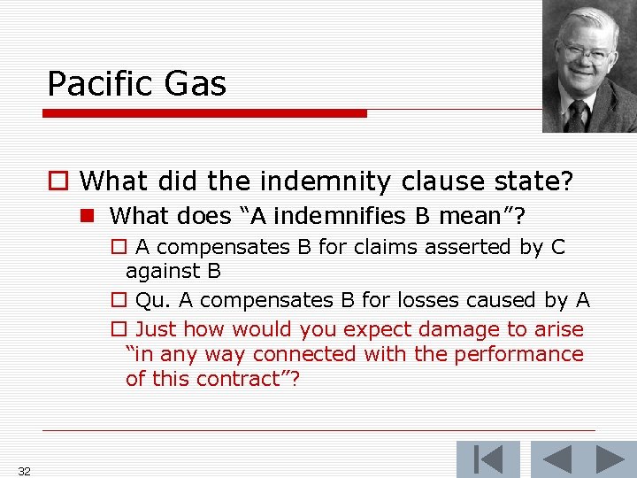 Pacific Gas o What did the indemnity clause state? n What does “A indemnifies Pacific Gas o What did the indemnity clause state? n What does “A indemnifies