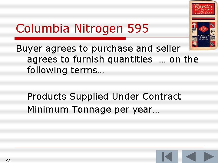 Columbia Nitrogen 595 Buyer agrees to purchase and seller agrees to furnish quantities … Columbia Nitrogen 595 Buyer agrees to purchase and seller agrees to furnish quantities …