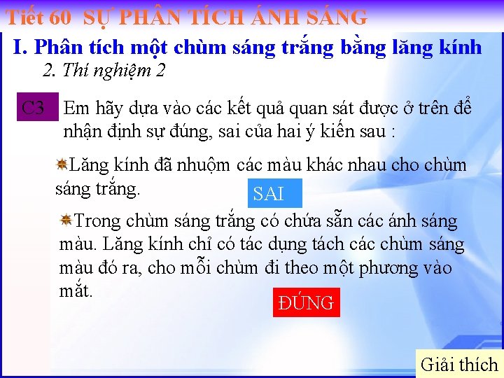 Tiết 60 SỰ PH N TÍCH ÁNH SÁNG I. Phân tích một chùm sáng