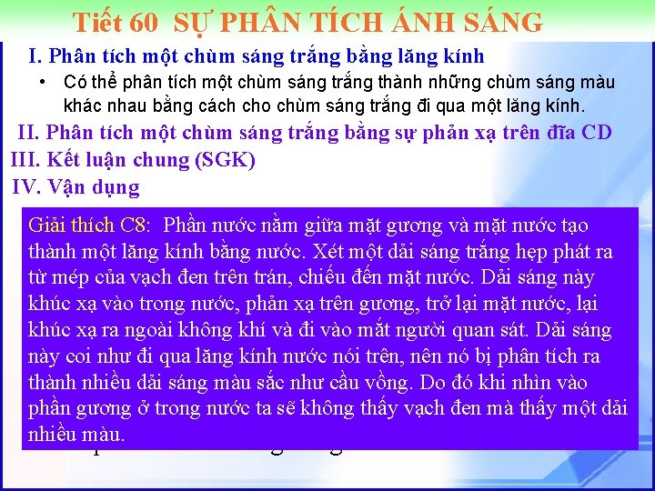 Tiết 60 SỰ PH N TÍCH ÁNH SÁNG I. Phân tích một chùm sáng