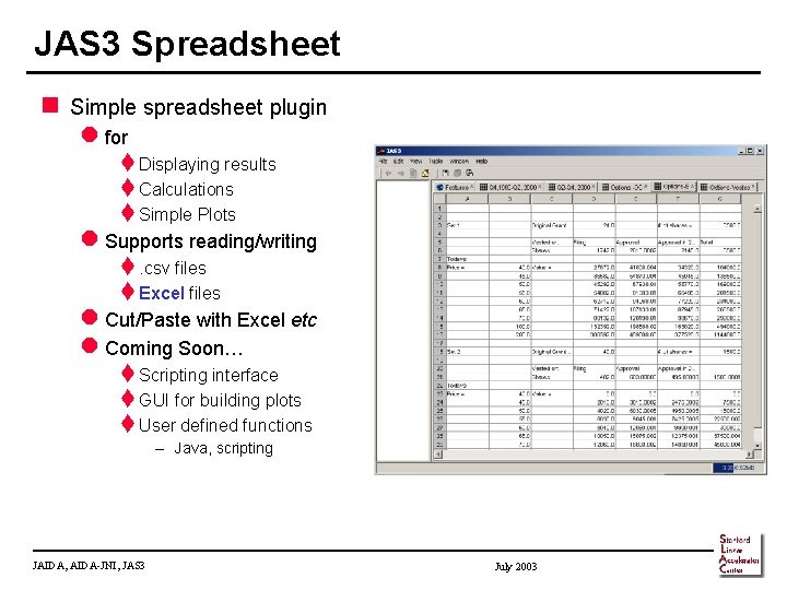 JAS 3 Spreadsheet n Simple spreadsheet plugin l for t Displaying results t Calculations