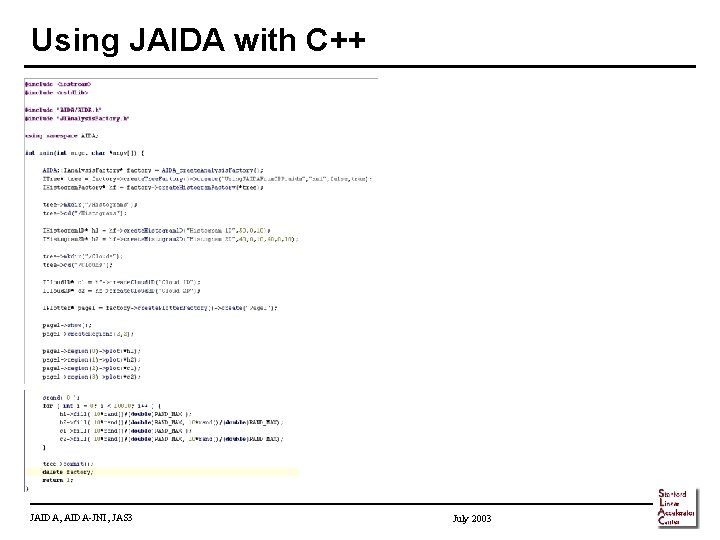 Using JAIDA with C++ JAIDA, AIDA-JNI, JAS 3 July 2003 