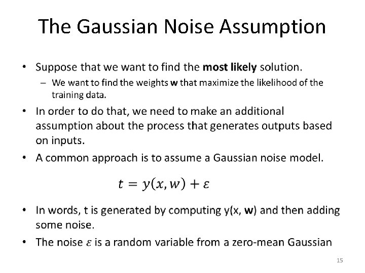 The Gaussian Noise Assumption • 15 