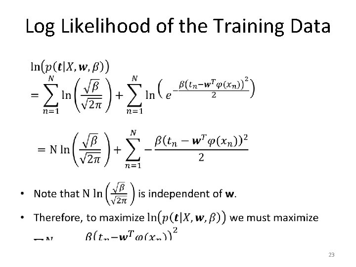 Log Likelihood of the Training Data • 23 