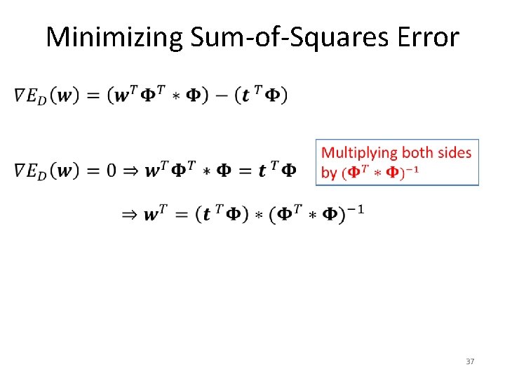 Minimizing Sum-of-Squares Error • 37 