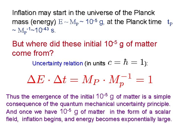 Inflation may start in the universe of the Planck mass (energy) E ~ MP