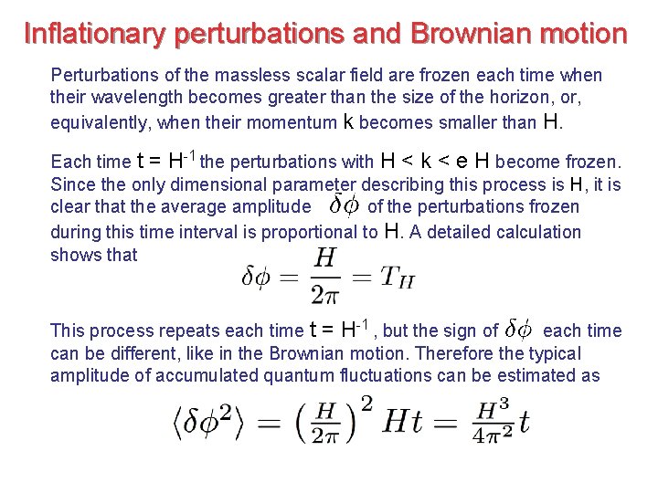 Inflationary perturbations and Brownian motion Perturbations of the massless scalar field are frozen each