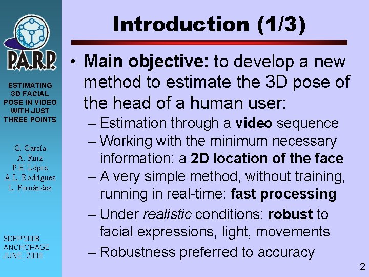 Introduction (1/3) ESTIMATING 3 D FACIAL POSE IN VIDEO WITH JUST THREE POINTS G.