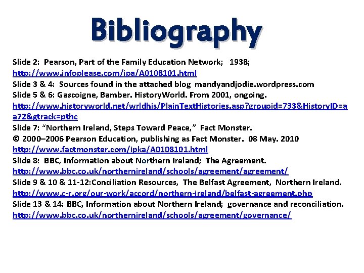 Bibliography Slide 2: Pearson, Part of the Family Education Network; 1938; http: //www. infoplease.