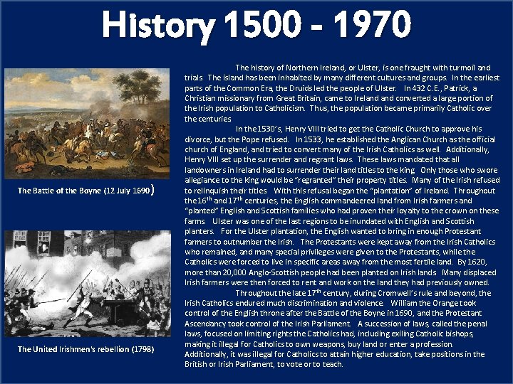 History 1500 - 1970 The Battle of the Boyne (12 July 1690 ) The