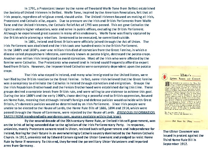 In 1791, a Protestant lawyer by the name of Theobald Wolfe Tone from Belfast