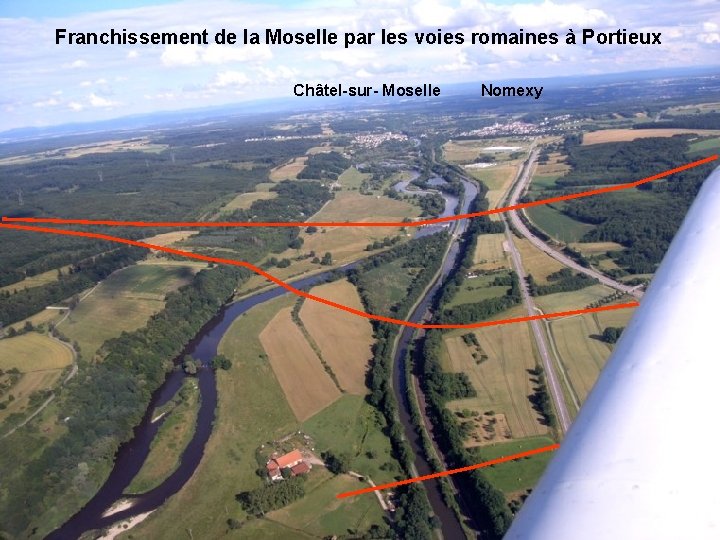 Franchissement de la Moselle par les voies romaines à Portieux Châtel-sur- Moselle Nomexy 