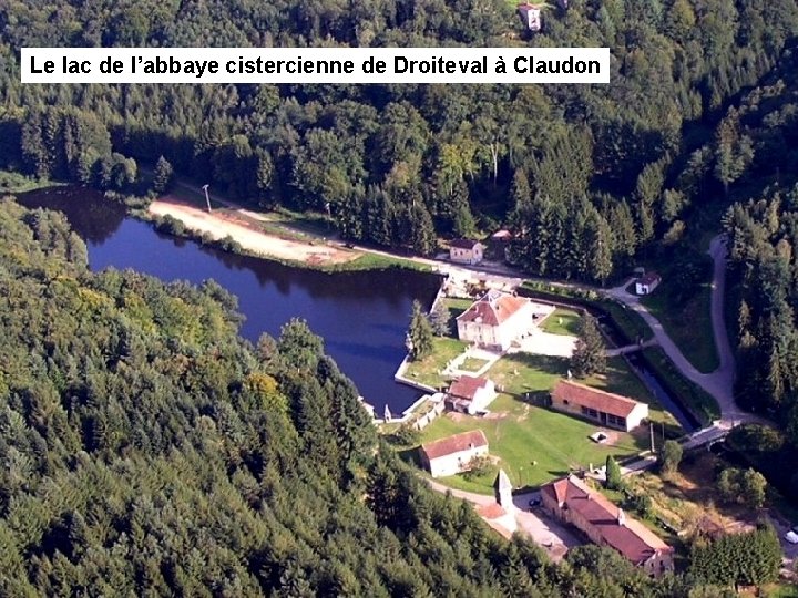 Le lac du couvent récollet de Bulgnéville Le lac de l’abbaye cistercienne de Morimond