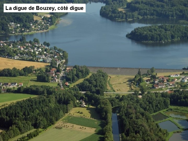 La digue de Bouzey, côté digue La digue de Bouzey, côté lac 