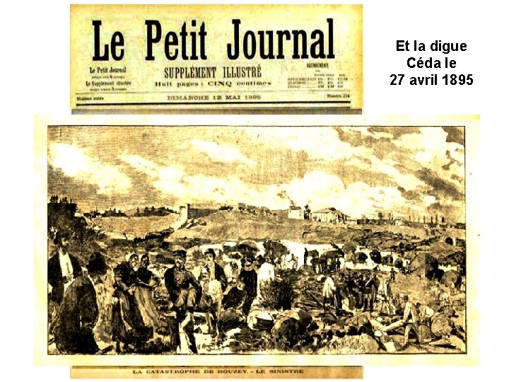 Et la digue Céda le 27 avril 1895 