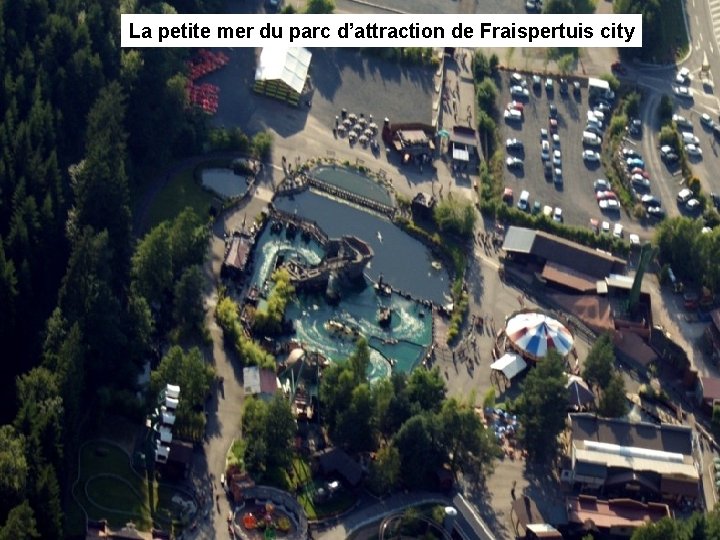 La petite mer du parc d’attraction de Fraispertuis city 