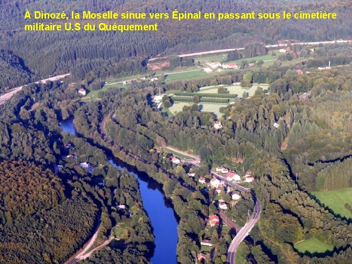 À Dinozé, la Moselle sinue vers Épinal en passant sous le cimetière militaire U.