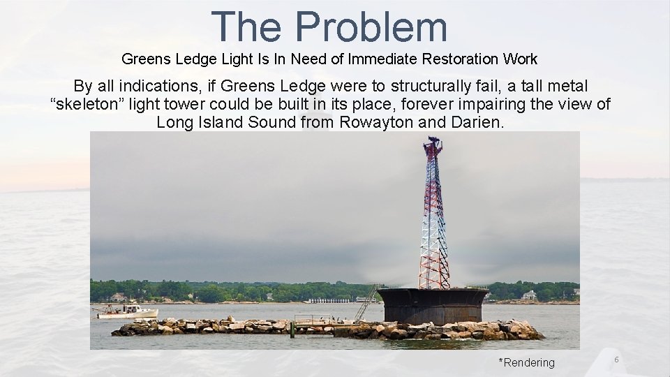 The Problem Greens Ledge Light Is In Need of Immediate Restoration Work By all