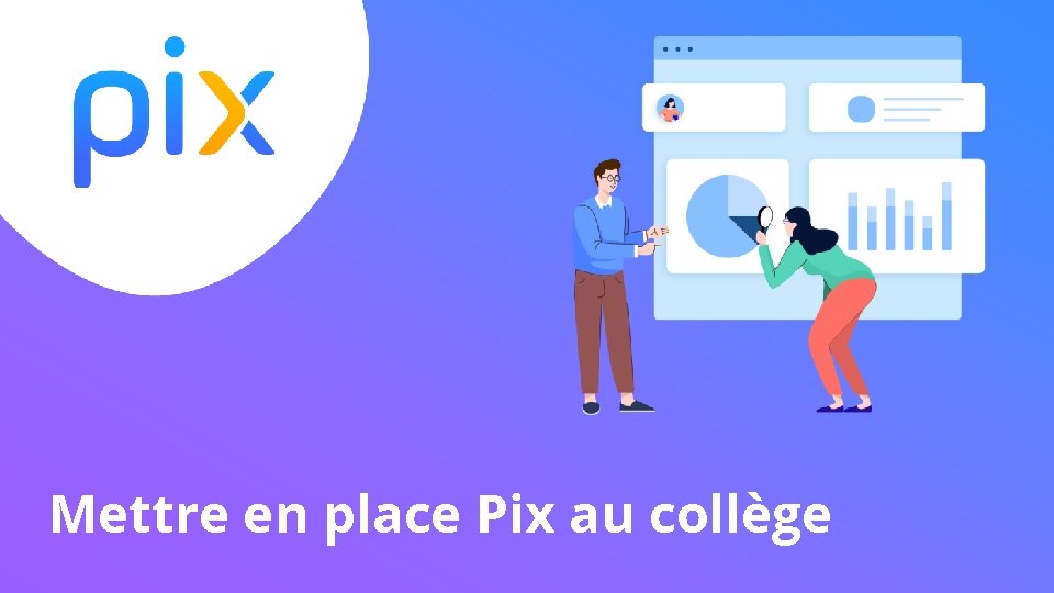 Mettre en place Pix au collège 