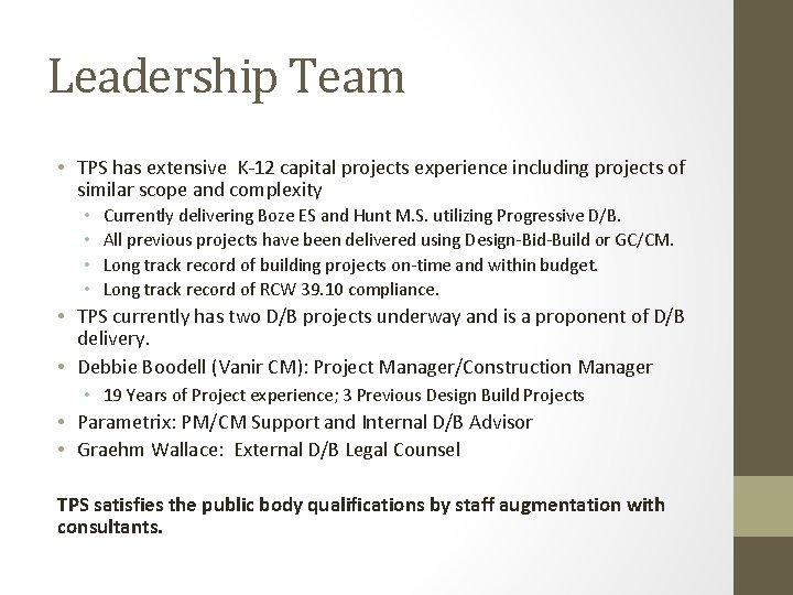 Leadership Team • TPS has extensive K-12 capital projects experience including projects of similar