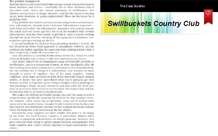 The Case Studies Swillbuckets Country Club 