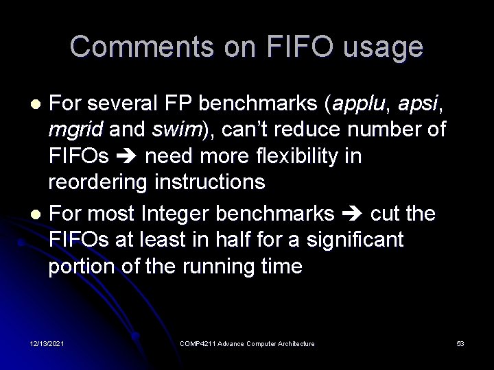 Comments on FIFO usage For several FP benchmarks (applu, apsi, mgrid and swim), can’t