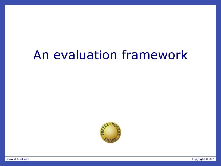 An evaluation framework 