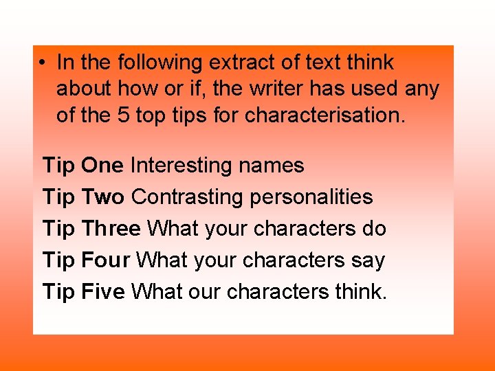  • In the following extract of text think about how or if, the